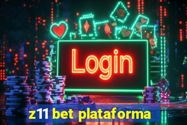 z11 bet plataforma